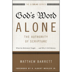 God's Word Alone (The Five Solas)(Paperback)