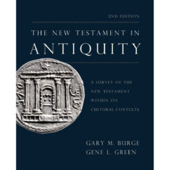 The New Testament In Antiquity, 2nd Edition (Hardcover)
