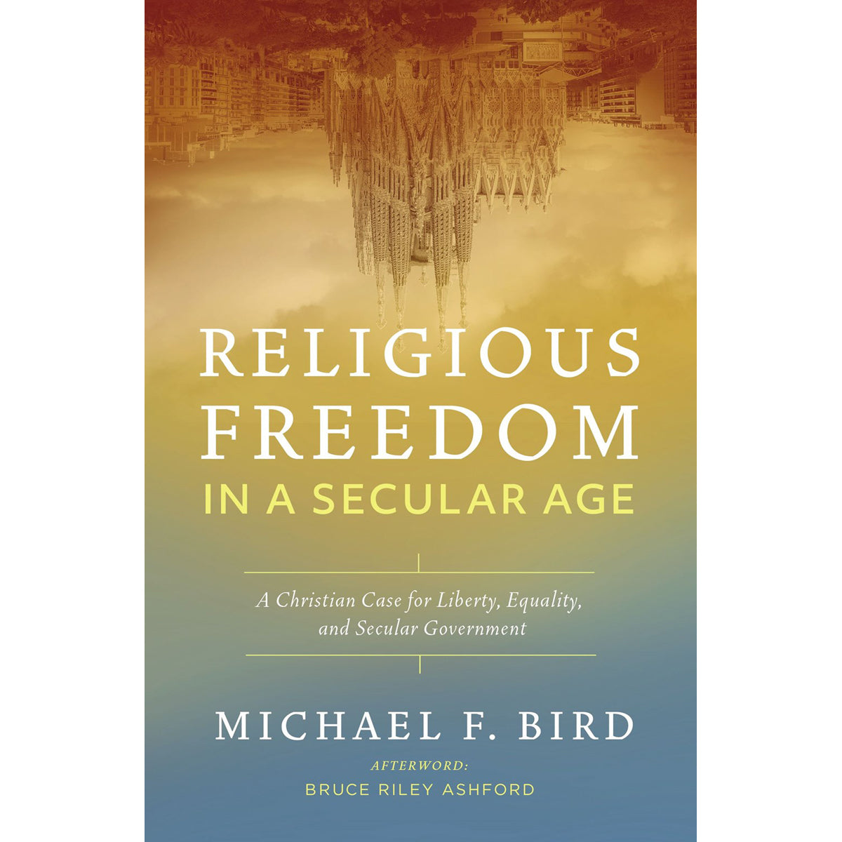 Religious Freedom In A Secular Age (Paperback)