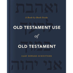 Old Testament Use Of Old Testament: A Book-by-Book Guide (Hardcover)