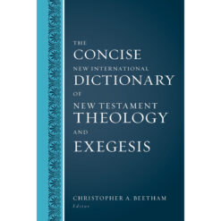 The Concise New International Dictionary Of New Testament Theology And Exegesis (Hardcover)