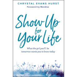 Show Up For Your Life (Hardcover)
