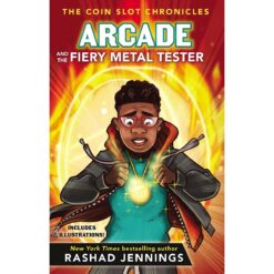 Arcade And The Fiery Metal Tester (Hardcover)
