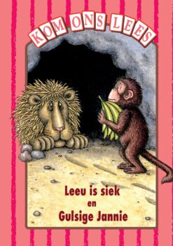 Kom Ons Lees Pienk Vlak: Leeu is siek en Gulsige Jannie