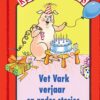 Kom Ons Lees Rooi Vlak: Vet Vark verjaar en ander stories