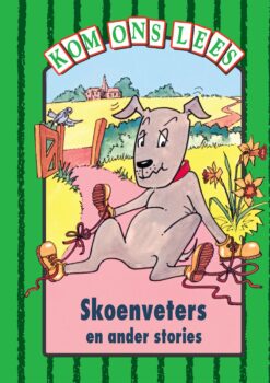 Kom Ons Lees Groen Vlak: Skoenveters en ander stories