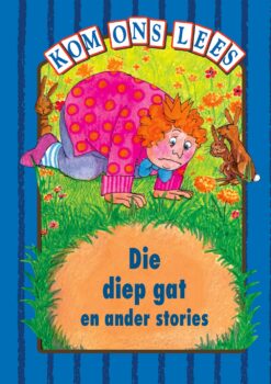 Kom Ons Lees Blou Vlak: Die diep gat en ander stories