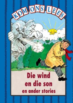 Kom Ons Lees Blou Vlak: Die wind en die son en ander stories