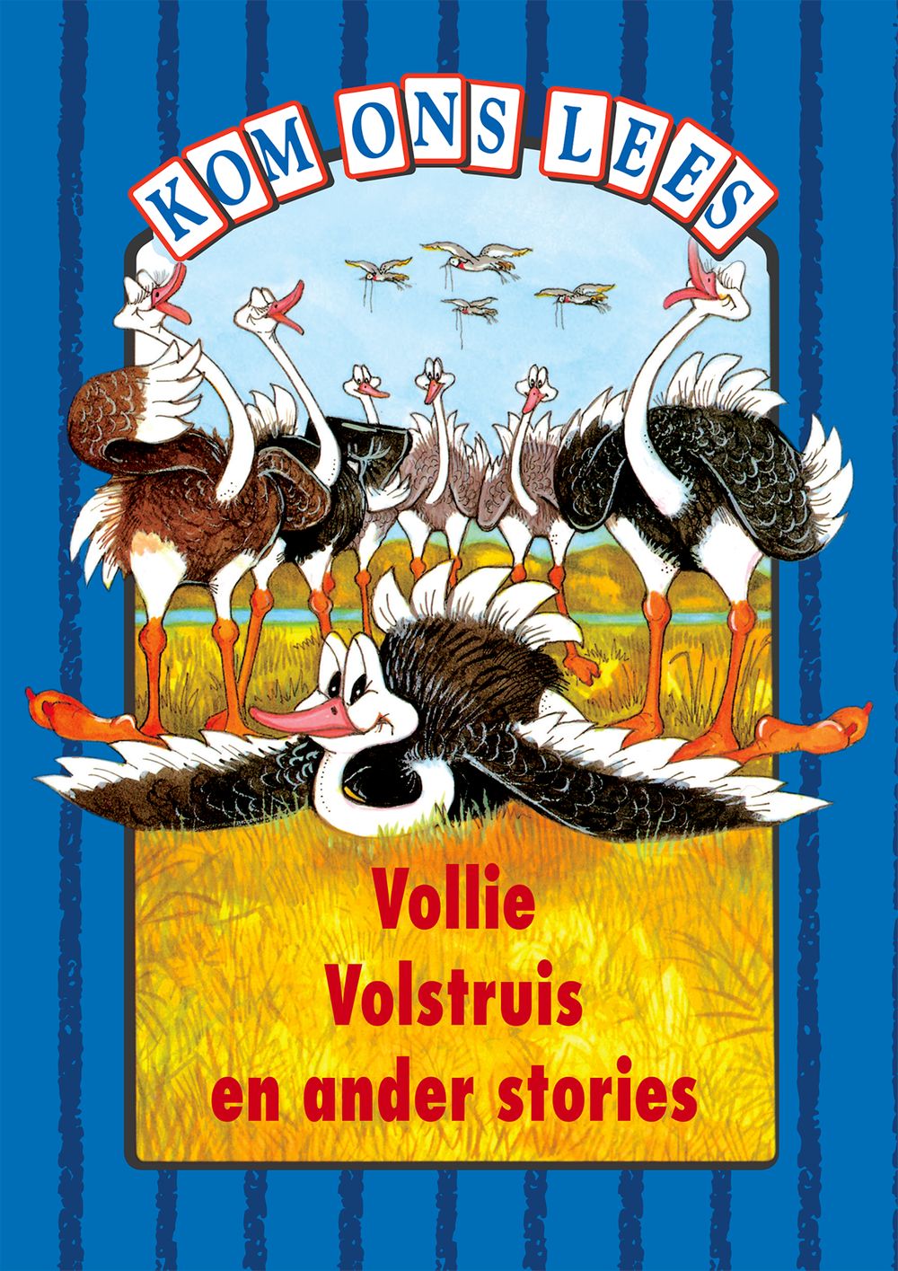 Kom Ons Lees Blou Vlak: Vollie Volstruis en ander stories