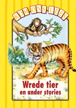 Kom Ons Lees Geel Vlak: Wrede tier en ander stories