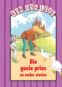 Kom Ons Lees Pers Vlak: Die goeie prins en ander stories