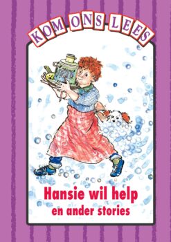 Kom Ons Lees Pers Vlak: Hansie wil help en ander stories