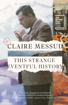 This Strange Eventful History : Longlisted for the Booker Prize 2024 - 9780349127071