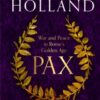 Pax : War and Peace in Rome's Golden Age - THE SUNDAY TIMES BESTSELLER - 9780349141213