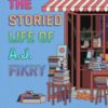 The Storied Life of A.J. Fikry : by the Sunday Times bestselling author of Tomorrow & Tomorrow & Tomorrow 4/11/23 - 9780349146362