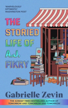 The Storied Life of A.J. Fikry : by the Sunday Times bestselling author of Tomorrow & Tomorrow & Tomorrow 4/11/23 - 9780349146362