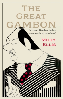 The Great Gambon : Michael Gambon in his own words (and others)