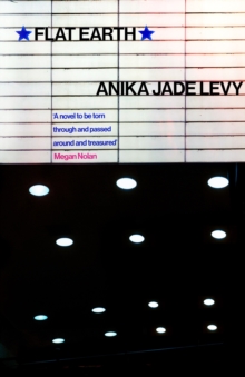 Flat Earth : 'This novel will soon be in the hands of cool girls everywhere' The Times - 9780349148090