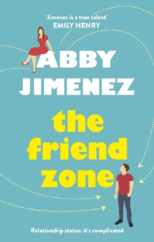 The Friend Zone: the most hilarious and heartbreaking romantic comedy - 9780349423401