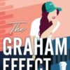 The Graham Effect : The addictive, must-read hockey romance from TikTok sensation, Elle Kennedy! - 9780349439501