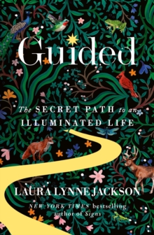Guided : The secret path to an illuminated life