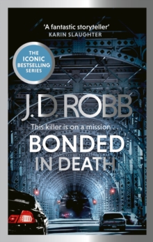 Bonded in Death: An Eve Dallas thriller (In Death 60)