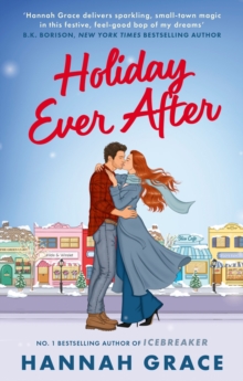 Holiday Ever After : Hallmark meets Gilmore Girls in this festive romance from the bestselling author of Icebreaker