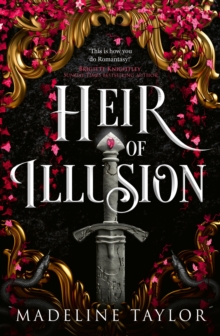 Heir of Illusion (Deluxe Edition) : Your next romantasy obsession-enemies to lovers tension, dark magic, and twists that leave you breathless. - 9780349447254