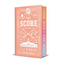 The Score : The addictive sports romance from TikTok sensation and bestselling author, Elle Kennedy!