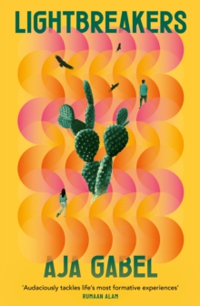 Lightbreakers : 'Compassionate and prismatic . . . my favourite kind of novel' (Chloe Benjamin, author of THE IMMORTALISTS) - 9780349725437