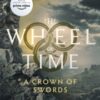 A Crown Of Swords : Book 7 of the Wheel of Time (Now a major TV series) - 9780356517063