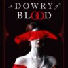 A Dowry of Blood : THE GOTHIC SUNDAY TIMES BESTSELLER
