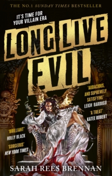 Long Live Evil : A story for anyone who's ever fallen for the villain... (Time of Iron, Book 1) - 9780356522081