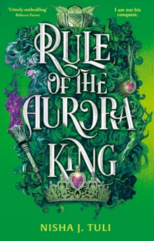 Rule of the Aurora King : the seductive enemies to lovers fantasy romance - 9780356523385