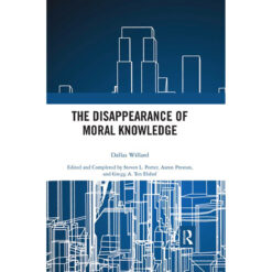 The Disappearance Of Moral Knowledge (Paperback)