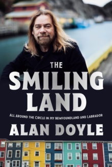 The Smiling Land : All Around the Circle in My Newfoundland and Labrador - 9780385694414