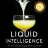 Liquid Intelligence : The Art and Science of the Perfect Cocktail - 9780393089035