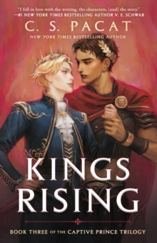 Kings Rising : Book Three of the Captive Prince Trilogy - 9780425273999