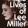 The Lives of Lee Miller : The Inspiration for the major motion picture 'Lee' - 9780500294284
