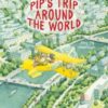Pip's Trip Around the World - 9780500660454