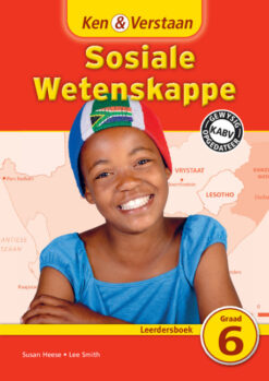 Ken & Verstaan Sosiale Wetenskappe Leerdersboek Graad 6 Afrikaans