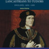 Lancastrians to Tudors