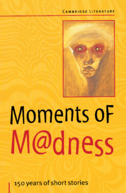 Moments of Madness: 150 years of short stories