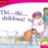 Thi … thi … thikhwa! (Tshivenda)