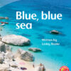 Blue, Blue Sea