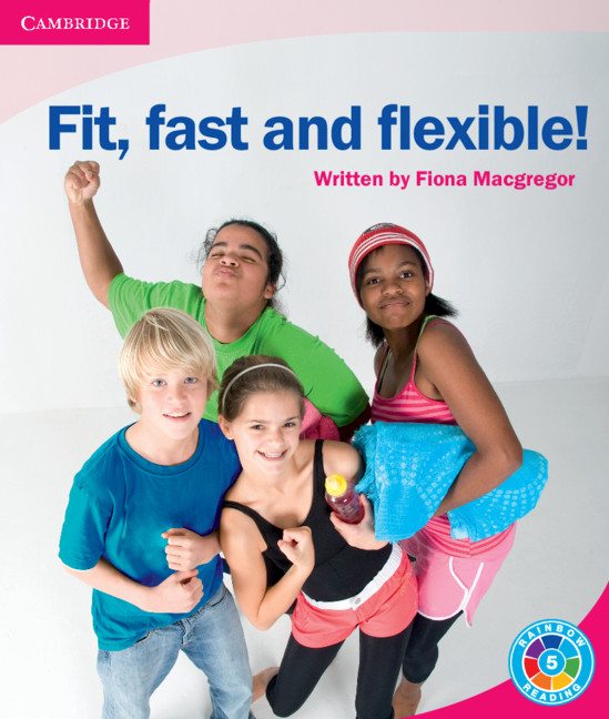 Fit, Fast and Flexible!