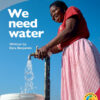 We Need Water