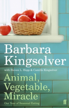 Animal, Vegetable, Miracle : Our Year of Seasonal Eating - 9780571233571