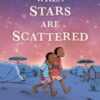 When Stars are Scattered : An 'outstanding and hopeful' graphic novel depicting a child's life in a refugee camp.