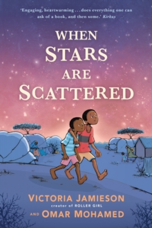 When Stars are Scattered : An 'outstanding and hopeful' graphic novel depicting a child's life in a refugee camp.